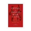 Ch'ing: A Chinese Book of Love