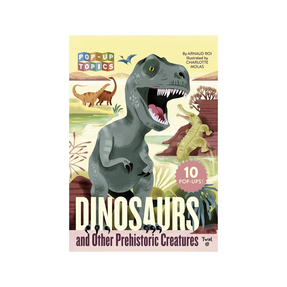 Dinosaurs and Other Prehistoric Creatures: 10 Pop Ups