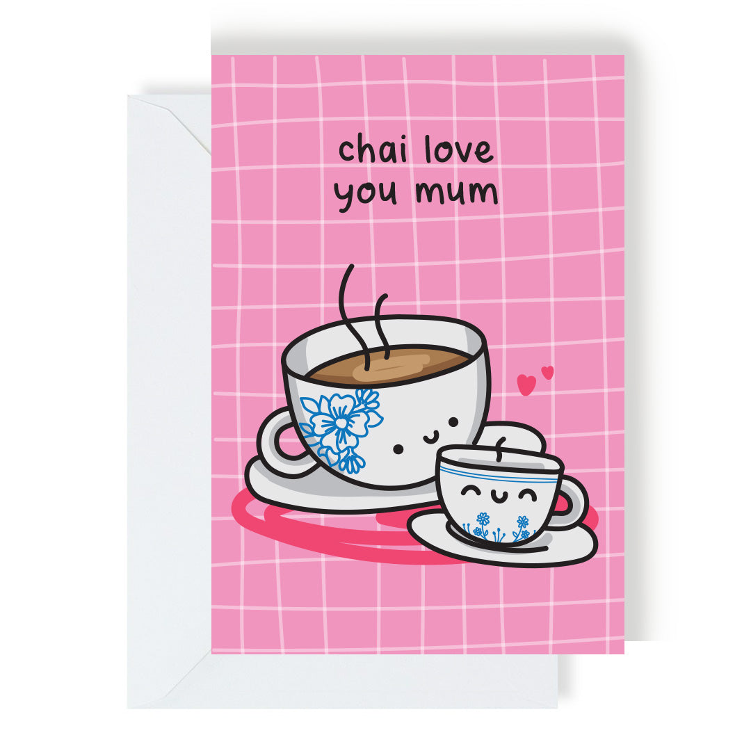Chai Love You Mum Greetings Card