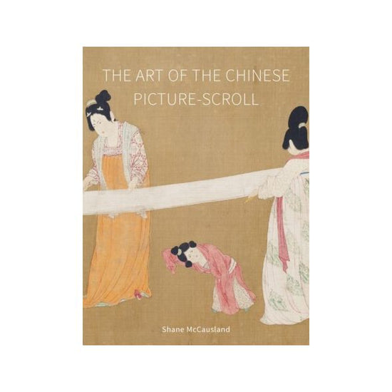 The Art of the Chinese Picture-Scroll