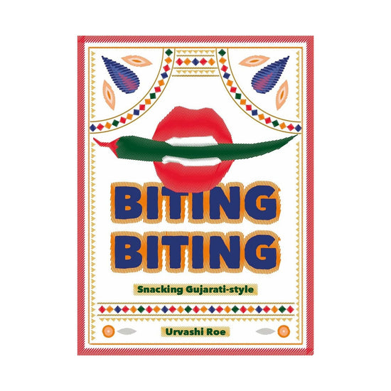 Biting Biting: Snacking Gujarati Style