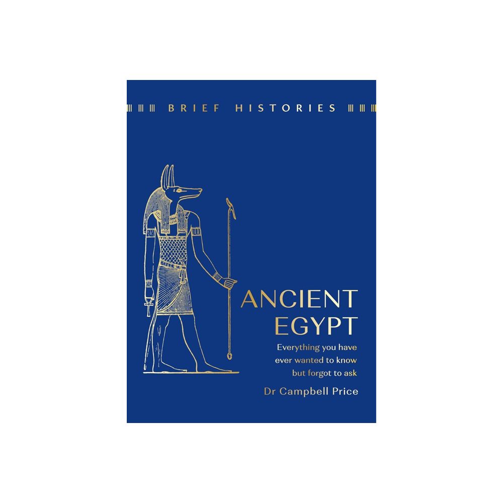 Brief Histories: Ancient Egypt