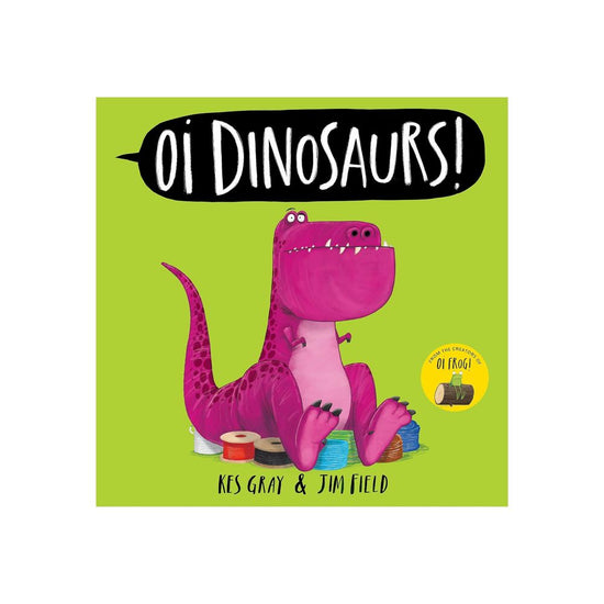 Oi Dinosaurs!