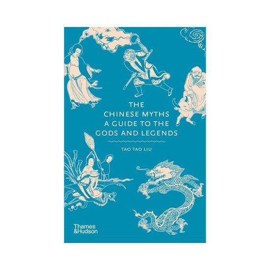 Chinese Myths: A Guide to the Gods and Legends