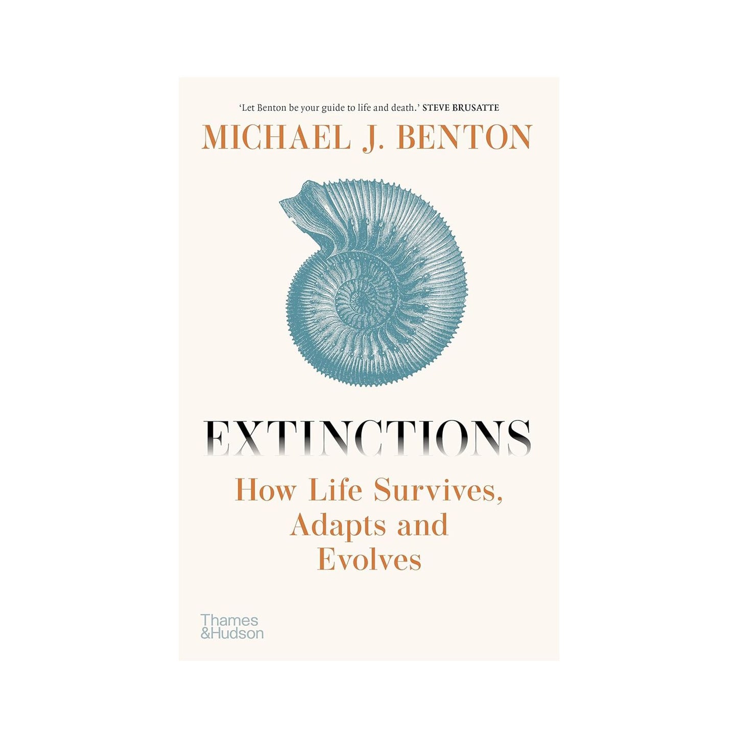 Extinctions: How Life Survives, Adapts and Evolves