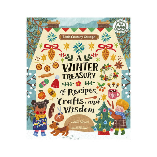 A Winter Treasury of Recipes Crafts and Wisdom